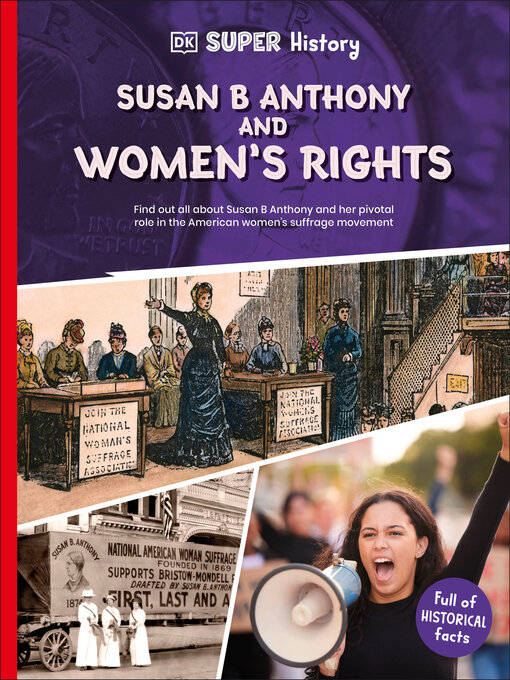 Title details for DK Super History Susan B Anthony and Women's Rights by DK - Available
